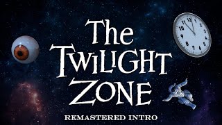 Remastering The Twilight Zone Intro  Black amp White and Color [upl. by Zamora189]