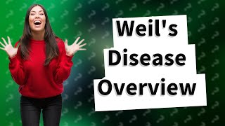 What is the Weils disease [upl. by Ybbob]