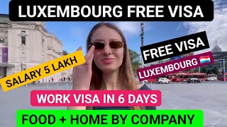 Luxembourg 🇱🇺 Free Work visa  No IELTS  No Age Limit  Free Visa  Accommodation [upl. by Namrej767]