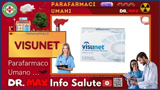 🩺 VISUNET Parafarmaco a cosa serve   Foglietto Illustrativo 👔 Dr MAX [upl. by Abixah]