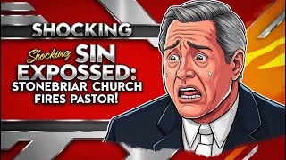 Associate Pastor Fired Over Sin  The Truth Behind Stonebriars Controversial Decision [upl. by Rehotsirk659]