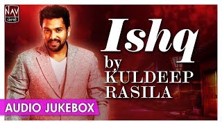 Ishq  Superhit Of Kuldeep Rasila  Punjabi Audio Songs  Latest Punjabi Songs  Priya Audio [upl. by Kellyn]