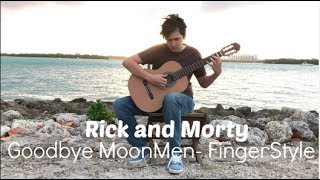 Goodbye MoonMan Rick and Morty FingerStyle Guitar w Tab Arranged by Steven Shapiro [upl. by Ihel]