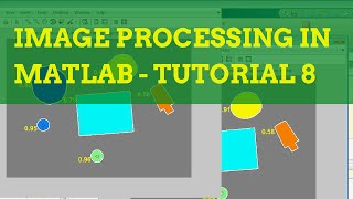 Image Processing in MATLAB Tutorial 8 Identifying Round Objects [upl. by Lednek]