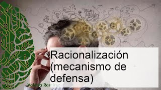 Racionalización mecanismo de defensa explicado con ejemplos reales [upl. by Waal]