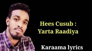 Suldaan seeraar hees Cusub yarta Ila raadiya lyrics 2018 [upl. by Moretta]