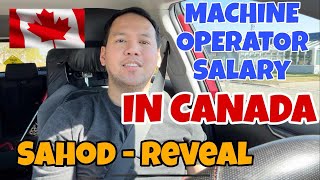 Sahod Reveal  Machine Operator Salary in Canada [upl. by Nanah]