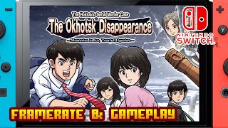 The Hokkaido Serial Murder Case The Okhotsk Disappearance  Nintendo Switch Framerate amp Gameplay [upl. by Maltz]