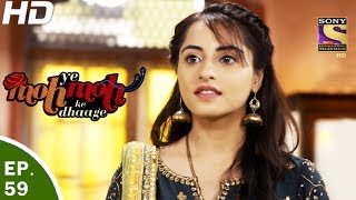 Yeh Moh Moh Ke Dhaage  ये मोह मोह के धागे  Episode 59  9th Jun 2017 [upl. by Areic238]