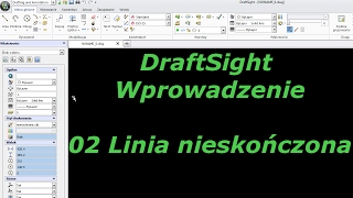 DraftSight  Wprowadzenie 02  Linia nieskonczona [upl. by Victoir907]