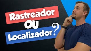 RASTREADOR E LOCALIZADOR SÃO IGUAIS QUAL MELHOR [upl. by Petrick]