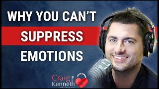 Why You Cant Suppress Emotions [upl. by Torrance]