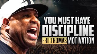 DISCIPLINE YOURSELF  Best of Eric Thomas Motivational Speeches [upl. by Sivrahc]