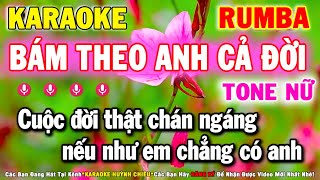 Karaoke Bám Theo Anh Cả Đời   RUMBA  Tone Nữ  Karaoke Huỳnh Chiêu [upl. by Arimaj]