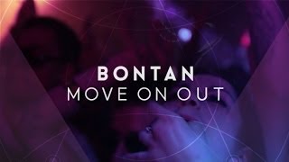 Bontan  Move On Out Original Mix [upl. by Chadabe]