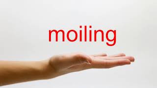 How to Pronounce moiling  American English [upl. by Hardden]