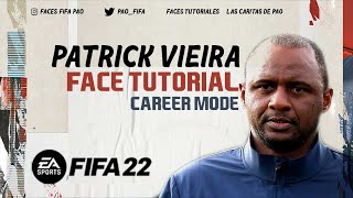 PATRICK VIEIRA FACE FIFA 22  TUTORIAL  CAREER MODE  MANAGER [upl. by Ajiam82]