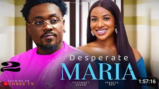 DESPERATE MARIA  2 NEW TRENDING NOLLYWOOD NIGERIAN MOVIE 2024  TOOSWEET ANAAN FRANCESS BEN [upl. by Mcnutt892]