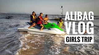 Girls Trip to Alibaug  Alibag Travel Guide  Mumbai to Alibaug Vlog [upl. by Marka74]