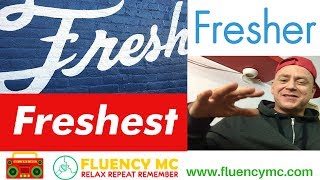 Fresh Fresher Freshest English Adjective Grammar and Vocabulary with Fluency MC [upl. by Sylado]