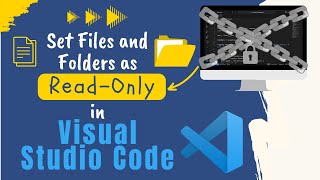 Set Files and Folders as ReadOnly in Visual Studio Code [upl. by Hcaz]