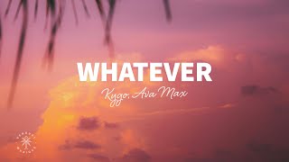 Kygo Ava Max  Whatever Lyrics [upl. by Kehsihba]