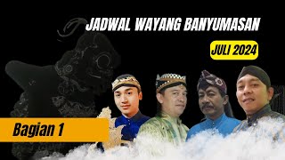 Jadwal Bulan Juli 2024 Dalang Banyumasan Bagian 1 [upl. by Olathe]