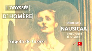 NAUSICAA quot amoureuse quot 💔 d ULYSSE   ODYSSÉE d HOMERE  musique VLAVIANOS chant ANGELA [upl. by Nealy]