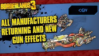 Borderlands 3  All Manufacturers Returning And New Weapon Effects [upl. by Deraj]