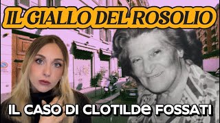 IL GIALLO DEL ROSOLIO IL MISTERIOSO CASO DELLA PIANISTA CLOTILDE FOSSATI  Cronaca Nera Italiana [upl. by Heidi734]