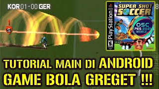 GAME BOLA PALING GREGET  TUTORIAL MAIN SUPER SHOOT SOCCER DI ANDROID [upl. by Crandale]