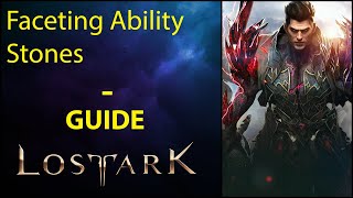 Guide  Faceting Ability Stones  Lost Ark [upl. by Gothar]