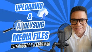 Uploading amp Analyzing Media Files  Doctor Elearning [upl. by Nautna]