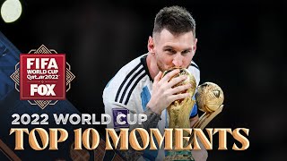 2022 FIFA World Cup TOP TEN MOMENTS of the tournament  FOX Soccer [upl. by Aleda]