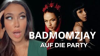 FEMALE DJ REACTS TO BADMOMZJAY  AUF DIE PARTY ReaktionReaction 🇩🇪 [upl. by Ojillek]