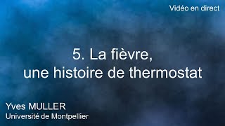 5 La fièvre une histoire de thermostat [upl. by Millicent260]