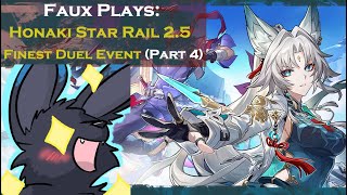 Faux Plays Honkai Star RailThe Finest Dual Story Quest 25 updatePART 4 [upl. by Kliman]