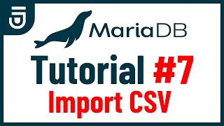 Import CSV File  MariaDB Tutorial for Beginners [upl. by Popele713]