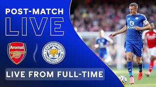 POSTMATCH LIVE Arsenal v Leicester City [upl. by Loyce]