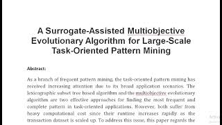 A Surrogate Assisted Multiobjective Evolutionary Algorithm for Large Scale Task Oriented Pattern Min [upl. by Regni60]