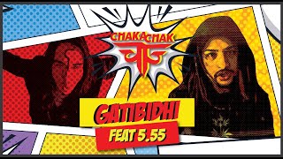 CHAKACHAK feat 555  Gatibidhi  Official Video [upl. by Fonda]