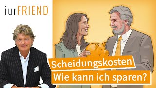 Scheidung Wie minimiere ich meine Scheidungskosten [upl. by Drofniw]