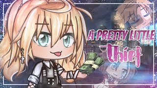 💴•A Pretty Little Thief•💴 GCMM Original [upl. by Anirrehs59]