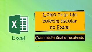 VEJA COMO É FÁCIL CRIAR UM BOLETIM ESCOLAR NO EXCEL  COM MÉDIA FINAL E RESULTADO [upl. by Busby]