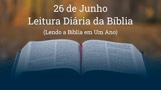 Leitura Diária da Bíblia  26 de Junho Dt 31 Sl 11997120 Is 58 e Mt 6 [upl. by Adolf65]