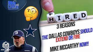 3 Reasons the DallasCowboys should extend or fire Mike McCarthy Risking Tankathon [upl. by Wisnicki822]