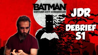 On debrief sur les coulisses du JDR Gotham City Chronicles [upl. by Enale]