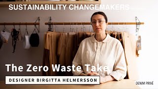 The Zero Waste Take with Designer Birgitta Helmersson [upl. by Arakal89]