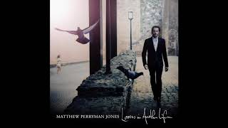 Matthew Perryman Jones  Lovers in Another Life [upl. by Zetana]