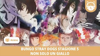 BUNGO STRAY DOGS STAGIONE 5 NON SOLO UN GIALLO  Il dualismo come punto cardine 🐱 AnimeClick [upl. by Arihsak]